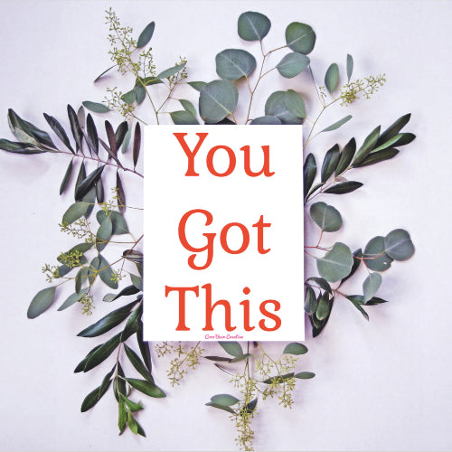 You Got This Print
