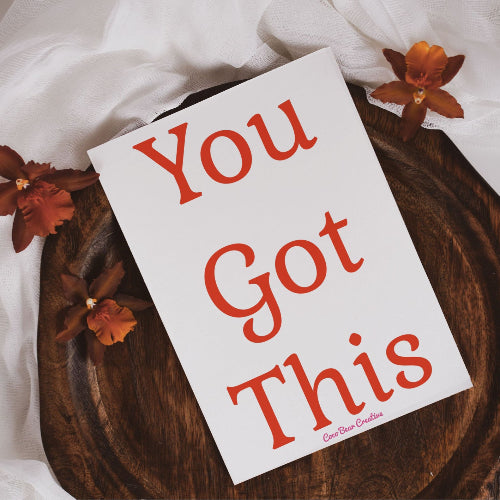 You Got This Print