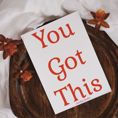 You Got This Print
