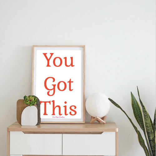 You Got This Print