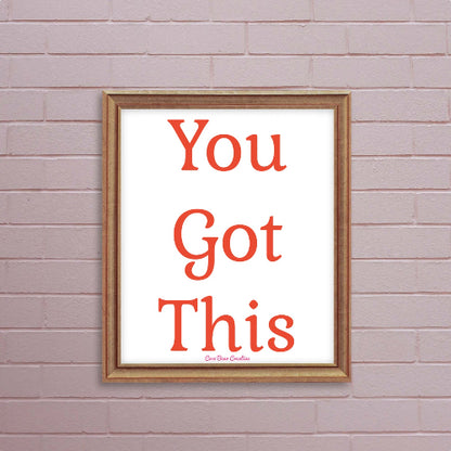 You Got This Print