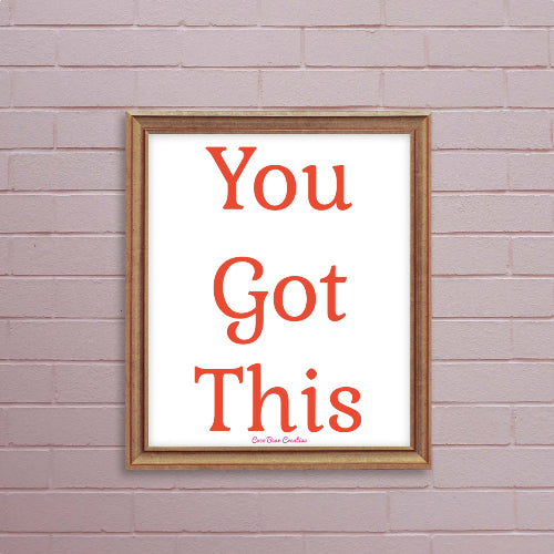 You Got This Print